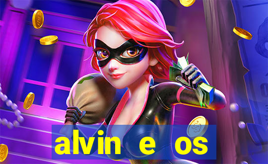 alvin e os esquilos 3 filme completo dublado